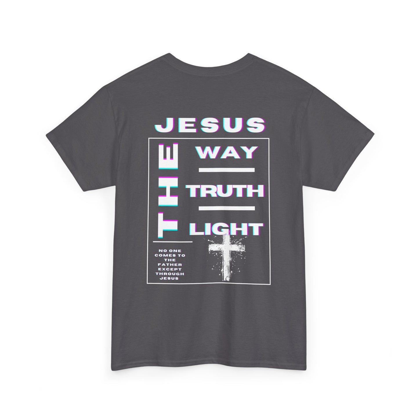 Jesus the Way, Truth, Light Unisex Tee, Christian Graphic Shirt, Inspirational Bible Quote, Religious Clothing, Church Apparel