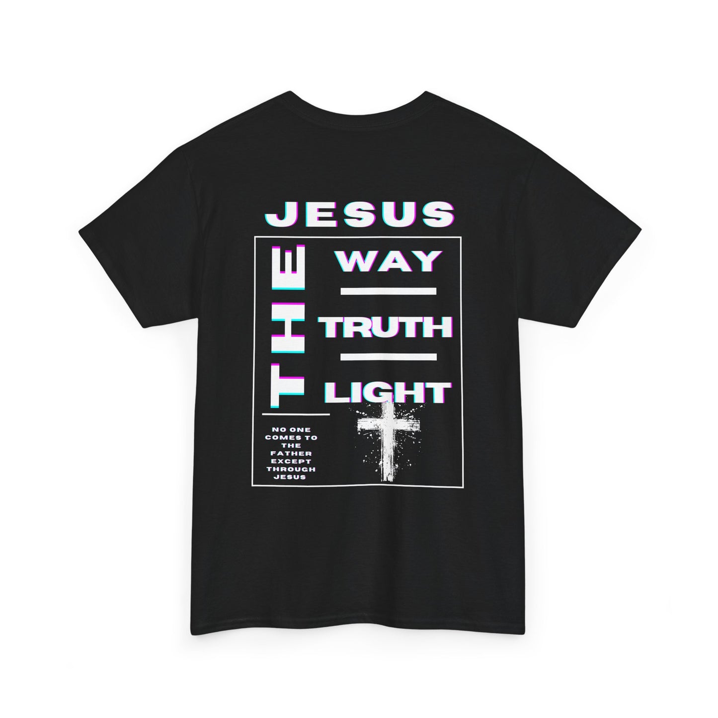 Jesus the Way, Truth, Light Unisex Tee, Christian Graphic Shirt, Inspirational Bible Quote, Religious Clothing, Church Apparel