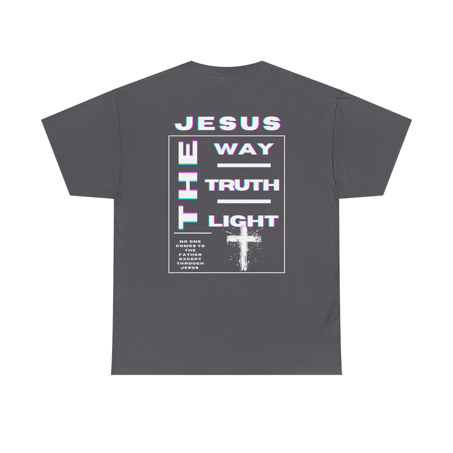 Jesus the Way, Truth, Light Unisex Tee, Christian Graphic Shirt, Inspirational Bible Quote, Religious Clothing, Church Apparel