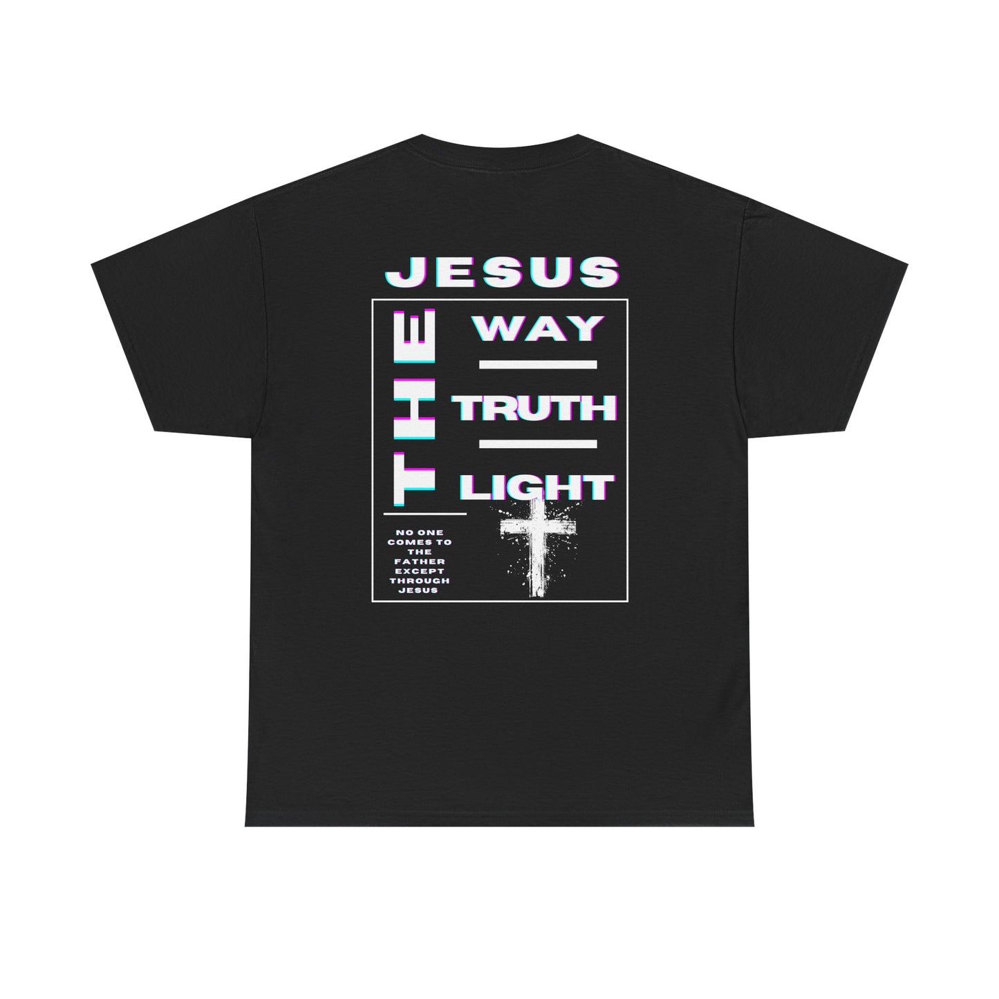 Jesus the Way, Truth, Light Unisex Tee, Christian Graphic Shirt, Inspirational Bible Quote, Religious Clothing, Church Apparel